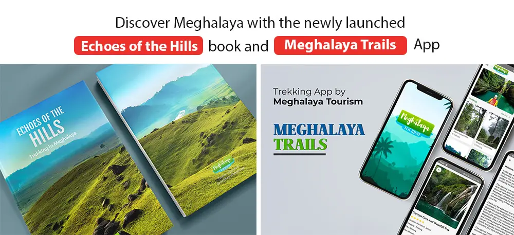 Discover Meghalaya with the newly launched ‘Echoes of the Hills’ book & ‘Meghalaya Trails’ app